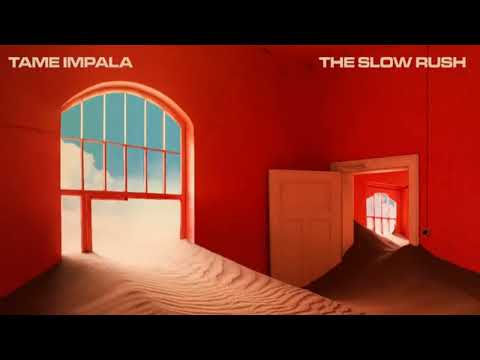 The Slow Rush - Tame Impala (Full Album)