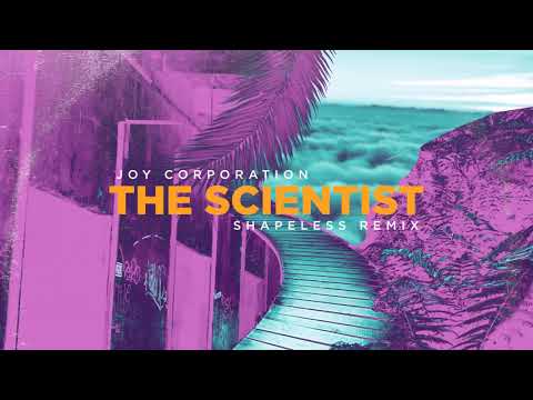 Joy Corporation - The Scientist (Shapeless Remix)