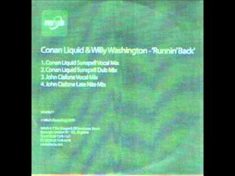 CONAN LIQUID & WILLY WASHINGTON - Runnin' Back (Conan Liquid Sunspell Vocal Mix)