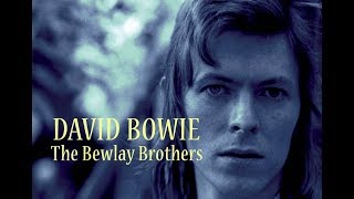 David Bowie  &#39;The Bewlay Brothers&#39; Sound &amp; Vision Remaster (+ lyrics)