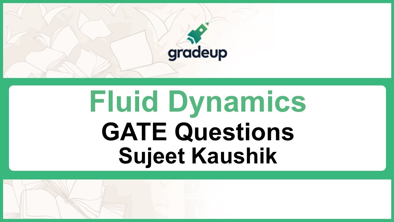 Fluid Dynamics GATE problems | Numericals on Bernoulli, Momentum Equation