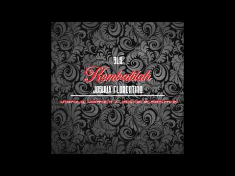 WBR'3LS x MEIC'3LS - Kembalilah ft. Joshua Florentino (Official Audio)