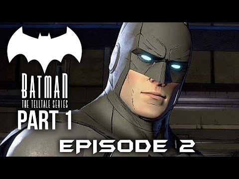BATMAN: The Telltale Series Gameplay Walkthrough Part 1 (Episode 2 - Children of Arkham)
