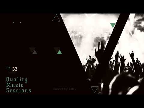 AkMa - Quality Music Sessions Ep. 33