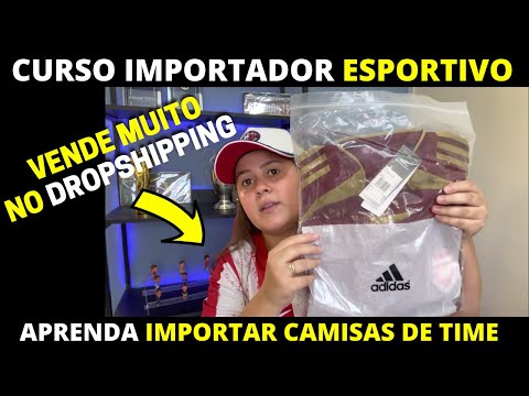 COMO IMPORTAR CAMISAS DE TIME TAILANDESAS DIRETAMENTE DA FBRICA NO CURSO IMPORTADOR ESPORTIVO