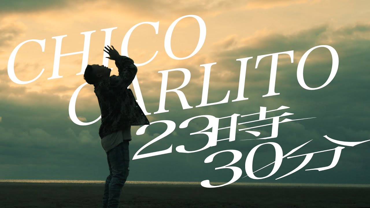 "23時30分" / CHICO CARLITO
