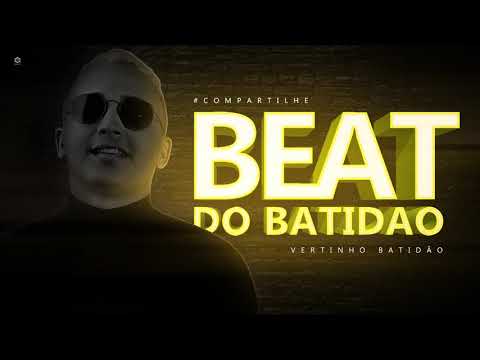 MC VERTINHO - BEAT DO BATIDÃO - MÚSICA NOVA