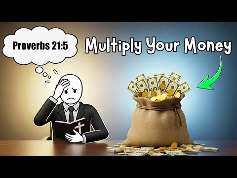 Multiply Your Money with Proverbs 21:5 (Biblically Proven!)