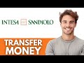 How To Transfer Money From Intesa Sanpaolo Bank Step By Step Guide