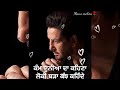 Kiwe Karage Guzara Gurdas Maan Whatsapp Status Lyrical Status Sad Status