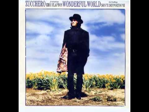 A Wonderful World - Zucchero