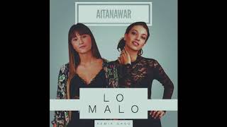 Aitana War - Lo Malo (Remix Gago)