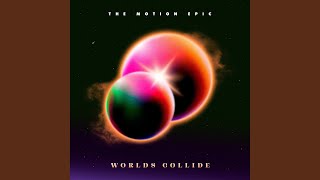 Worlds Collide