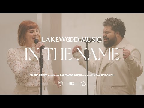 In The Name (feat. Kim Walker-Smith) [Official Music Video] - Lakewood Music