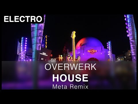 [Electro] OVERWERK - House ft. Nick Nikon (Meta Remix) [FREE]