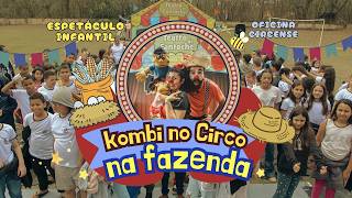 FAZENDA SÃO BERNARDO - EDITAL ALDIR BLANC 2025  - KOMBI NO CIRCO NA FAZENDA