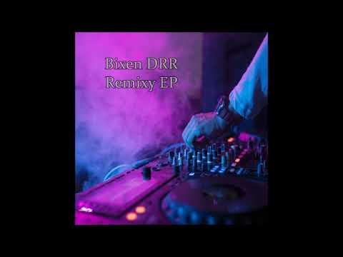 Bixen DRR - Remixy EP (Promix)