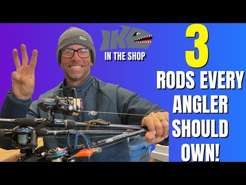 3 Rods Every Angler Should Own!