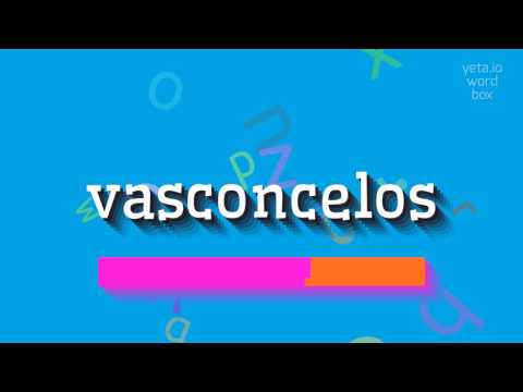 How to say "vasconcelos"! (High Quality Voices)