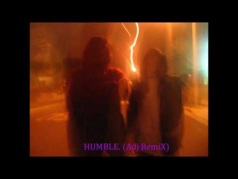 Kendrick Lamar - HUMBLE. (Adj RemiX)