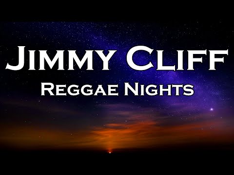 Jimmy Cliff - Reggae Night (Lyrics)
