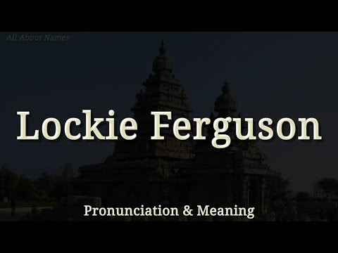 Lockie Ferguson - Pronunciation and Meaning