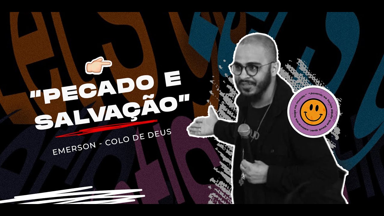 2º Pregação: Pecado e Salvação | Emerson Colo de Deus | Let´s Go