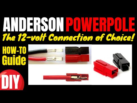 Anderson Powerpole Connectors How to Guide "12-volt Connection of Choice!"