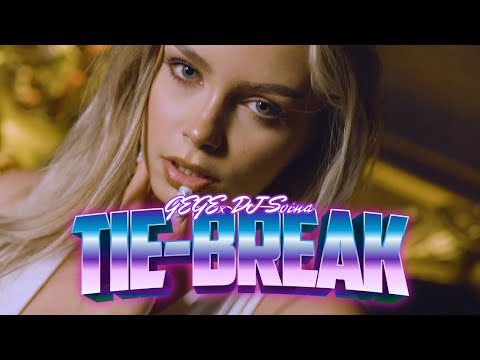 GEGE x DJ Soina (Tie-Break)