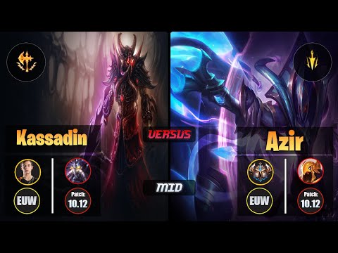 Caps KASSADIN (Mid) [Conqueror] VS AZIR - Challenger EUW Patch 10.12