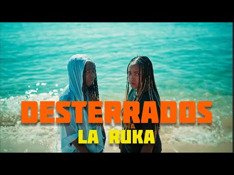 LA RUKA - Desterrados (Video Oficial)