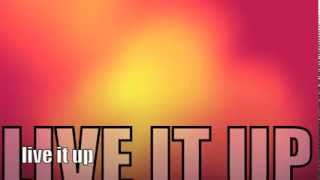 Live It Up (Dance Floor Mix)- Group 1 Crew (Lyrics)