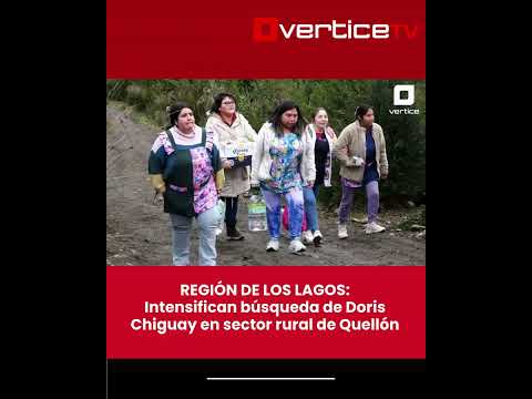 Intensifican búsqueda de Doris Chiguay en sector rural de Quellón