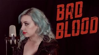 Taylor Swift - "Bad Blood" (Cover by The Animal In Me)