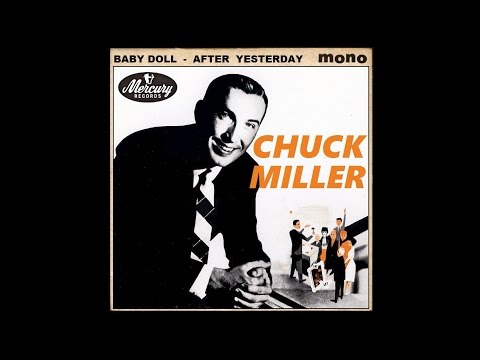 CHUCK MILLER - Baby Doll / After Yesterday (1956 / 1957)