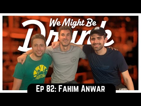 Ep 82: Fahim Anwar