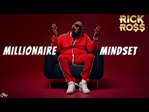 Rick Ross - Millionaire Mindset