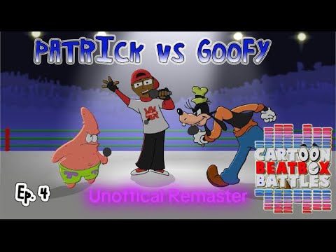 Patrick Vs Goofy - Cartoon Beatbox Battles Unofficial Remaster