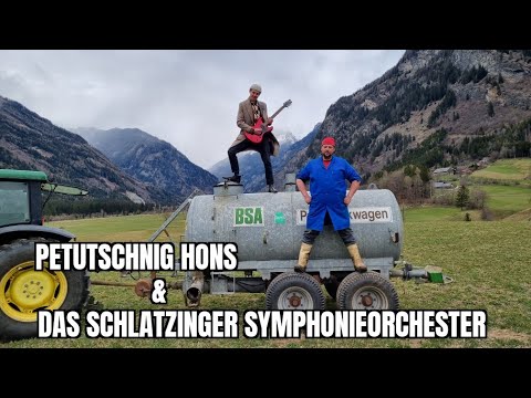 Eine Jauchenfahrt ist lustig - Petutschnig Hons und das Schlatzinger Symphonieorchester