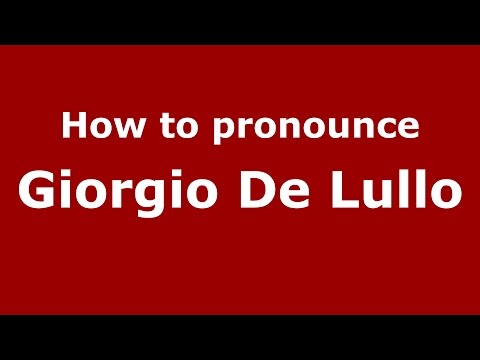 How to pronounce Giorgio De Lullo (Italian/Italy)  - PronounceNames.com
