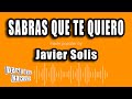 Javier Solis - Sabras Que Te Quiero (Versión Karaoke)