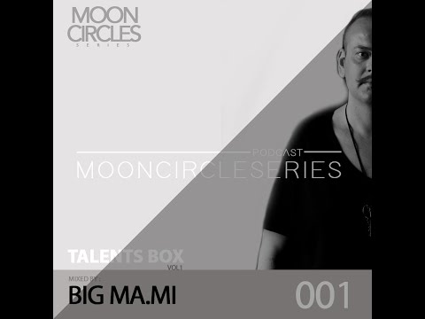 001 Mooncircles Series - Mixed by : BIG MA.Mi /Talent Box Vol.1