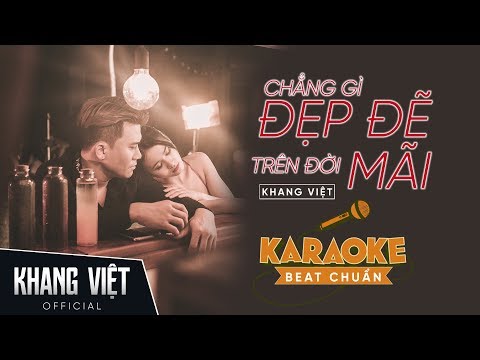 [ Karaoke ] Chẳng Gì Đẹp Đẽ Trên Đời Mãi - Khang Việt | Beat Nam
