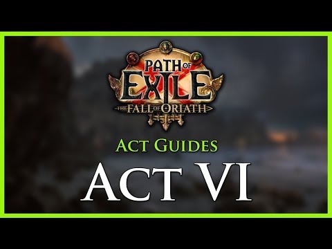 Path of Exile: Act & Leveling Guides - Act VI