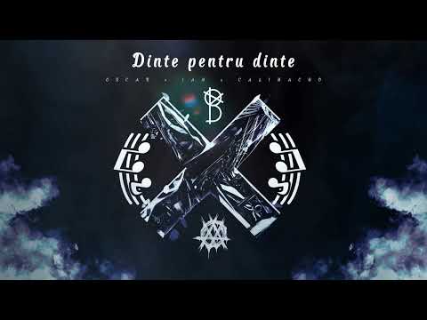 Dinte pentru dinte - CALINACHO x OSCAR x IAN