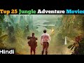 Top 25 Jungle Adventure Movies list Dubbed In Hindi by Super Filmy Boy Review