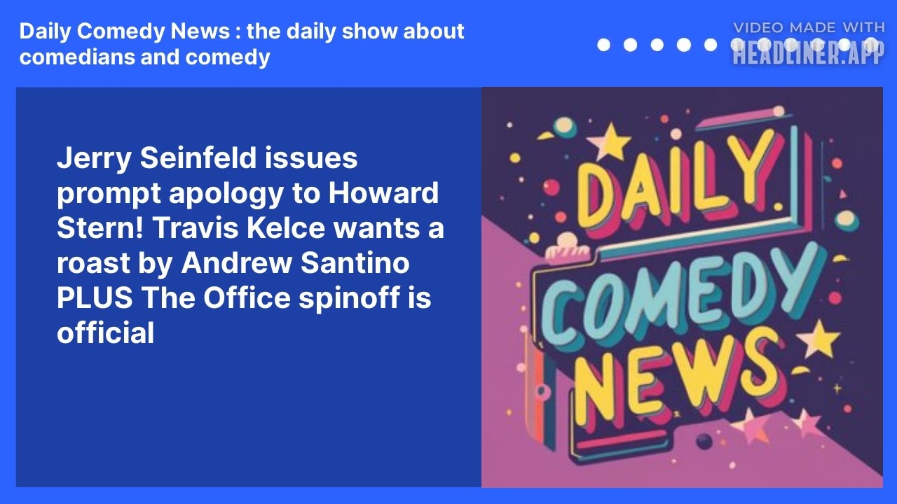 Jerry Seinfeld issues prompt apology to Howard Stern! Travis Kelce wants a roast by Andrew Santino PLUS The Office spinoff is official