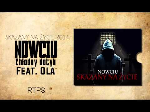 12. Nowciu - Chłodny dotyk (feat. Ola)