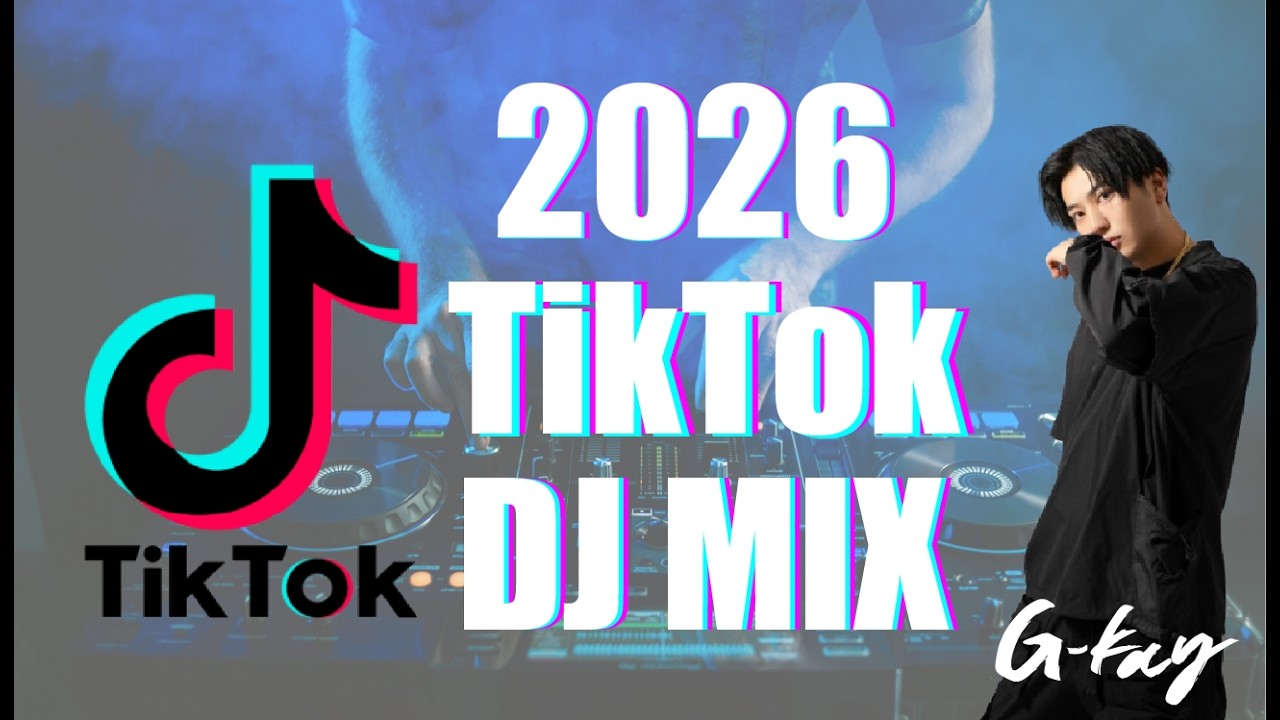 【全部知ってたら依存症!?】2026TikTokメドレーbyDJG-kayMIX