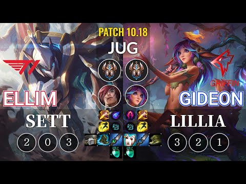 T1 Ellim Sett vs GRF GIDEON Lillia Jungle - KR Patch 10.18